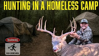 HUNTING in a HOMELESS CAMP (My biggest TYPICAL WHITETAIL)