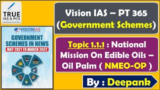 Vision IAS PT-365 | Government Schemes | Part-1 | National Mission On Edible Oils | UPSC 2023