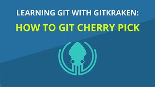 Git Tutorial #18: How to Use Git Cherry Pick to Move Commits | Learn Git with GitKraken