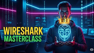 🔰 COMPLETE WIRESHARK TUTORIAL (2025) 🔰 | Hack Like a Pro – Packet Analysis Masterclass