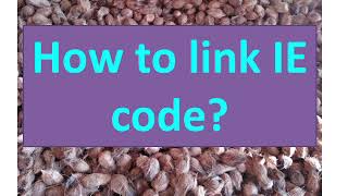 How to link IE Code?