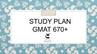 670+ GMAT TỰ HỌC TRONG VÒNG 3 THÁNG - STUDY PLAN