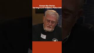Korean War Stories | Serving in a K-9 Military Police Unit #firstpersonhistory  #history
