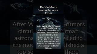 Nazi Moon Base - Myths and Facts #factsinshorts