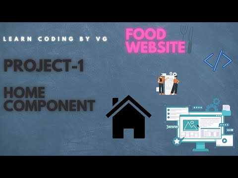 Web Development via REACT || Tutorials #7 || PROJECT-1 || Home Component