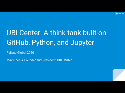 Max Ghenis at PyData Global 2020: UBI Center, a think tank built on GitHub, Python, and Jupyter