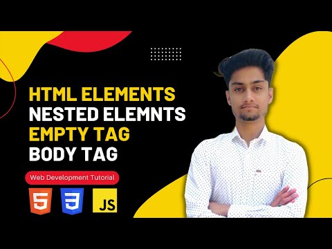 #1 HTML tutorial for beginners | HTML elements, Body Tag, Nested HTML Elements, Empty Elements #html