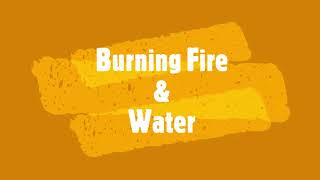 Burning fire & water | Technature