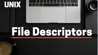 Unix file descriptors concepts | 'stdin' 'stdout' 'stderr' | Important concepts with scenarios