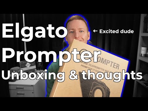 Elgato Prompter | Unboxing & initial thoughts