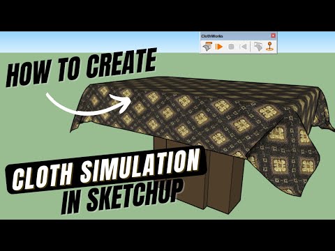 A Sketchup Tutorial: How To Simulate Cloth in Sketchup | Clothworks Plugin