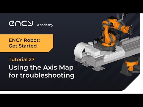 Using the Axis Map tool for troubleshooting  | Tutorial 27 | ENCY Robot: Get Started