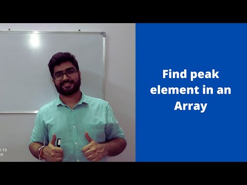 Lecture - 8 Find peak element in an Array