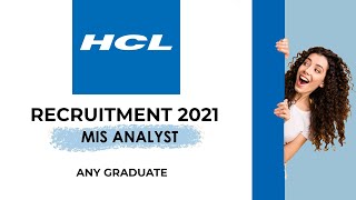 MIS Analyst | HCL Jobs 2021 | HCL Recruitment 2021