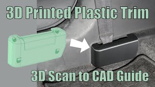 3D Scan to CAD: How I Made a 3D Printed Plastic Trim with Creality Scan Raptor Pro