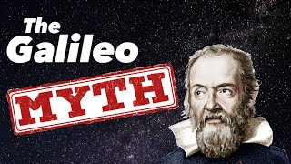 The Galileo Myth
