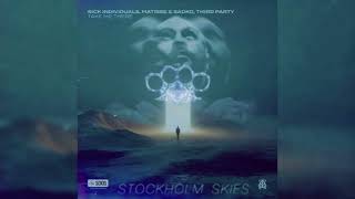 Third Party & Matisse & Sadko & Sick Individuals vs. Steve Angello - Take Me There x Stockholm Skies