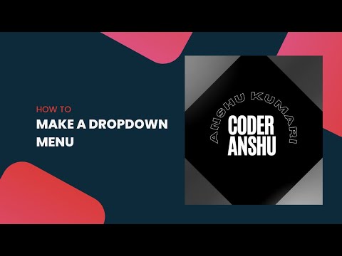 How to create dropdown Menu with HTML ,CSS | Dropdown menu HTML,CSS | Coder Anshu