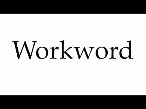 How to Pronounce Workword