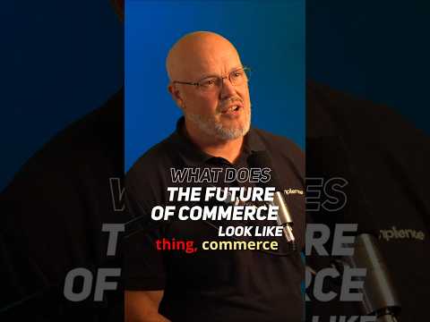 What Does The Future of Commerce Look Like #retailtech #ecommerce
