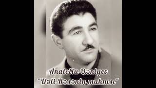 Anatollu Qeniyev "Bana-bana gel"