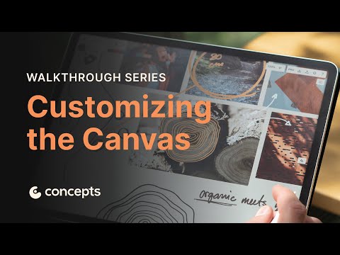 Walkthrough Series: Customizing the Canvas