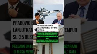 Pembelian jet tempur SU-35 masih berlanjut #beritaterkini #su35 #rusia #prabowo