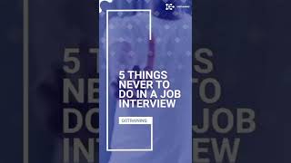 5 Things never to do in a job interview - Job Interview Hacks and Tips Malaysia Gotraining Live