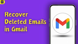 How To Recover Deleted Emails in Gmail 2024
