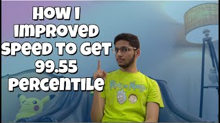 How I improved my speed to get 99.55 percentile in JEE
