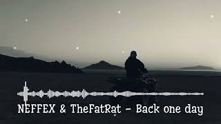 NEFFEX & TheFatRat - Back one day | Copyright Free