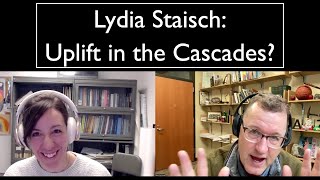 Lydia Staisch: Uplift in the Cascades?