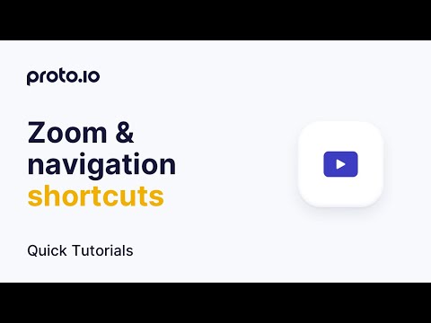 Zoom & navigation shortcuts  - Proto.io Quick Tutorials