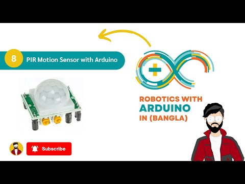 08.  PIR Motion Sensor with Arduino | Learn Robotics with Arduino in Bangla