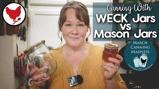 MASON Jars Vs. WECK Jars | Home Canning