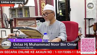 Kuliah Subuh - Ustaz Hj Mohammad Noor Omar - 12 Julai 2025
