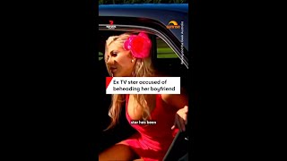 Ex reality tv star charged with beheading her boyfriend