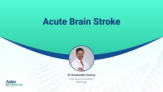 Acute Brain Stroke | Dr Sreekantha Swamy | Neurology | Golden Hour | Aster RV