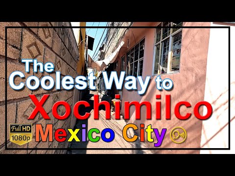 The coolest way to Xochimilco Mexico City CDMX [FHD - 1080p]