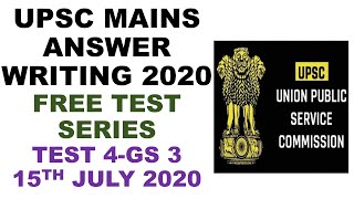 TEST 4  GS 3-UPSC MAINS ANSWER WRITING QUESTIONS 2020-15TH JULY 2020