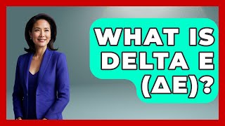 What Is Delta E (ΔE)? - Graphic Design Nerd