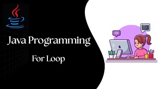 Java Programming - For Loop