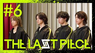 【THE LAST PIECE 本編】Ep.06 / Seek The Voice
