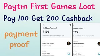 (Proof) Paytm First Games Loot – Pay 100 Get 200 Cashback