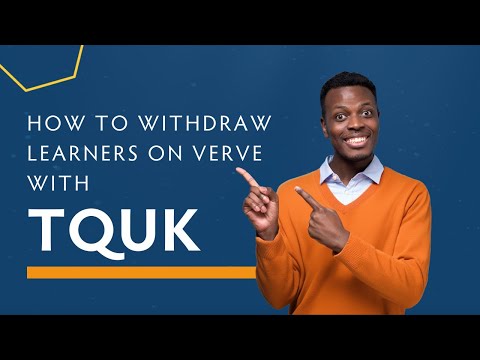 How to Withdraw Learners on Verve with TQUK