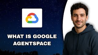What Is Google Agentspace & How Does It Work (2025)