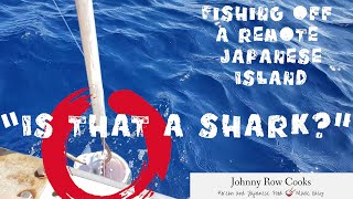 Fishing off a remote Japanese Island - Iriomote, Okinawa  | Johnny Row Cooks