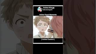 Oops! Moment #shorts #youtubeshorts #anime