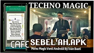 MAGIC APP : CAFE SEBEL'AH.APK - Magic Menu Versi Android Created by Ivan @BaztiBiza (techno magic)