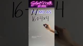 Order of Operations: What is 16 ➗4✖️4? #pemdas #bodmas #orderofoperations #math  #silentmath